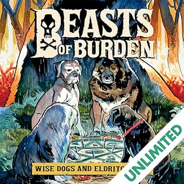 Beasts of Burden: Wise Dogs and Eldritch Men
